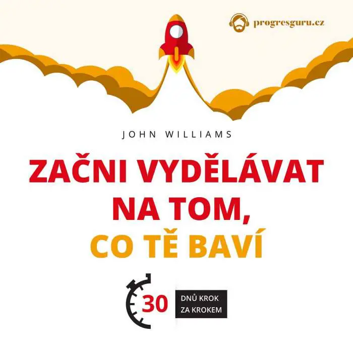 zacni-vydelavat-na-tom-co-te-bavi-john-williams-audiokniha-progresguru